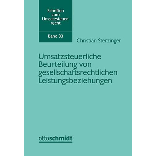 Christian Sterzinger - Umsatzsteuerliche Beurteilung von gesellschaftsrechtlichen Leistungsbeziehungen