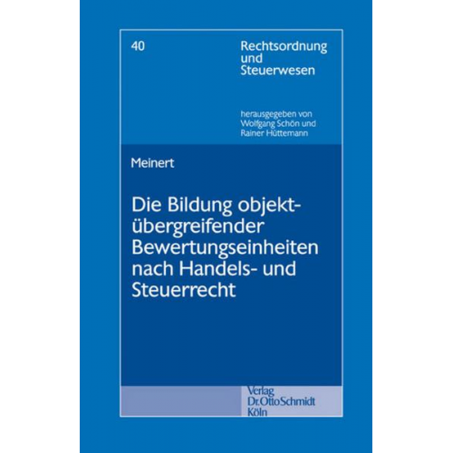 Carsten Meinert - Die Bildung objektübergreifender Bewertungseinheiten nach Handels- und Steuerrecht