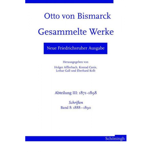 Otto Bismarck - Otto von Bismarck. Gesammelte Werke - Neue Friedrichsruher Ausgabe