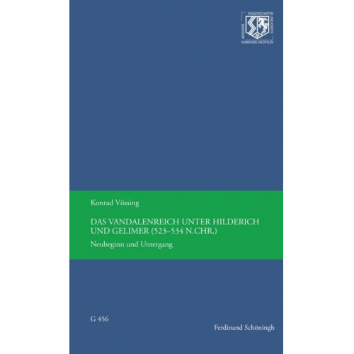 Konrad Vössing - Das Vandalenreich unter Hilderich und Gelimer (523-534 n. Chr.)