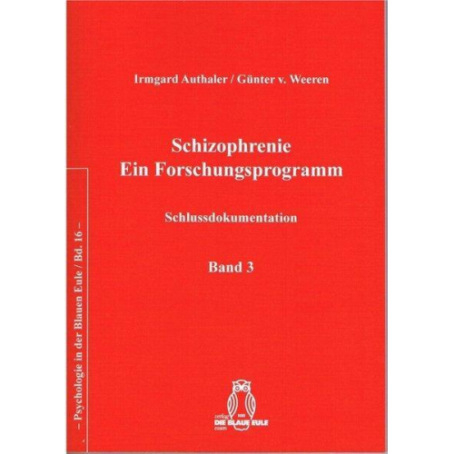 Irmgard Authaler & Günter v. Weeren - Schizophrenie – Ein Forschungsprogramm