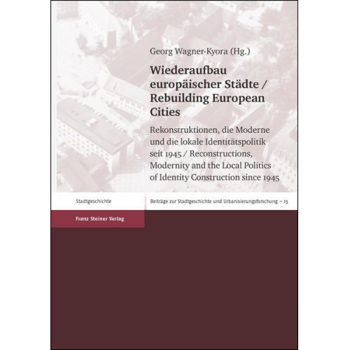 Wiederaufbau europäischer Städte / Rebuilding European Cities