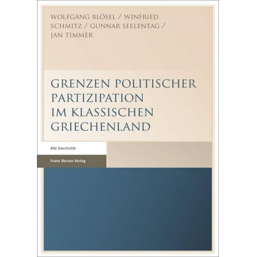 Wolfgang Blösel & Winfried Schmitz & Gunnar Seelentag & Jan Timmer - Grenzen politischer Partizipation im klassischen Griechenland