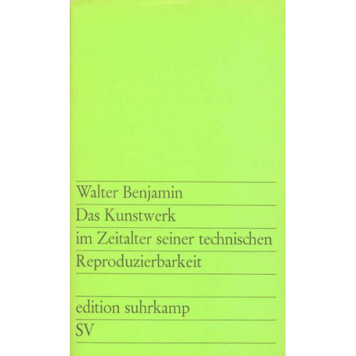 Walter Benjamin - Das Kunstwerk im Zeitalter seiner technischen Reproduzierbarkeit