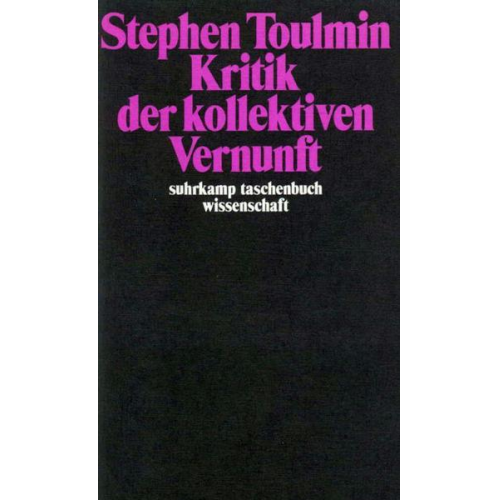 Stephen E. Toulmin - Kritik der kollektiven Vernunft