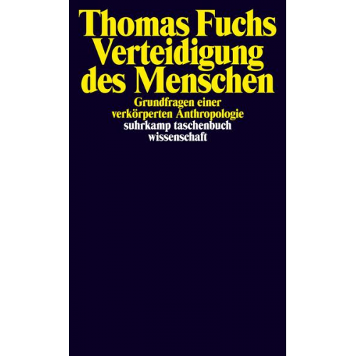 Thomas Fuchs - Verteidigung des Menschen