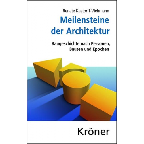 Renate Kastorff-Viehmann - Meilensteine der Architektur