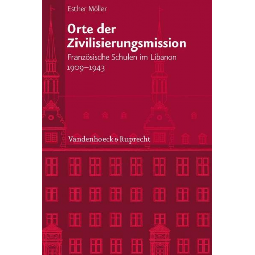 Esther Möller - Orte der Zivilisierungsmission