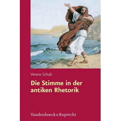 Verena Schulz - Die Stimme in der antiken Rhetorik