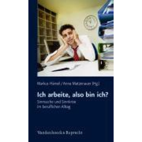 Markus Hänsel & Anna Matzenauer - Ich arbeite, also bin ich?