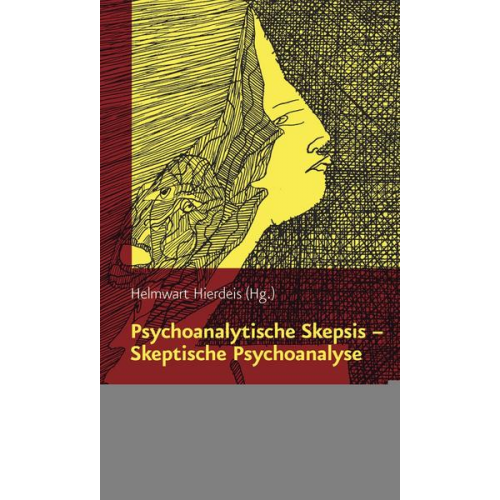 Psychoanalytische Skepsis – Skeptische Psychoanalyse