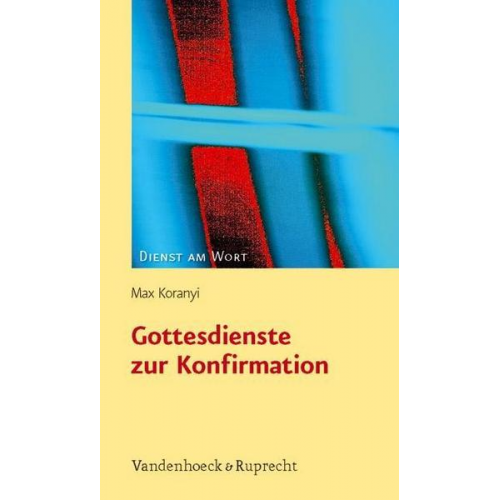 Max Koranyi - Gottesdienste zur Konfirmation