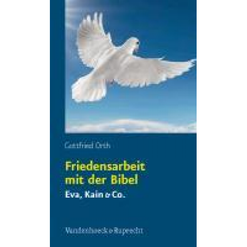 Gottfried Orth - Friedensarbeit mit der Bibel