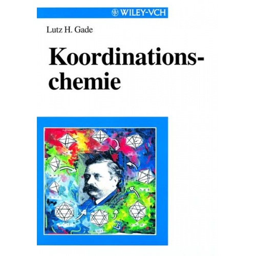 Lutz H. Gade - Koordinationschemie