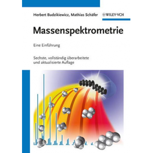 Herbert Budzikiewicz & Mathias Schäfer - Massenspektrometrie