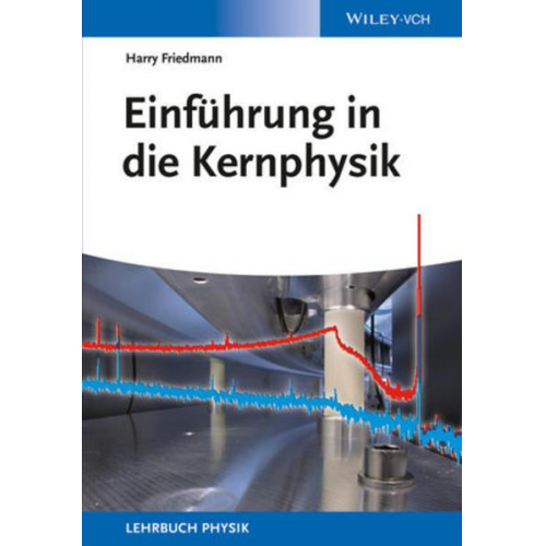 Harry Friedmann - Einführung in die Kernphysik