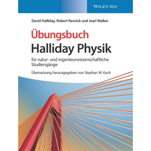 David Halliday & Robert Resnick & Jearl Walker - Halliday Physik für natur- und ingenieurwissenschaftliche Studiengänge