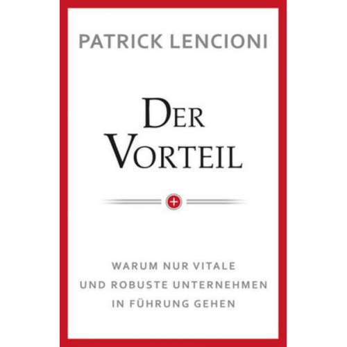 Patrick M. Lencioni - Der Vorteil