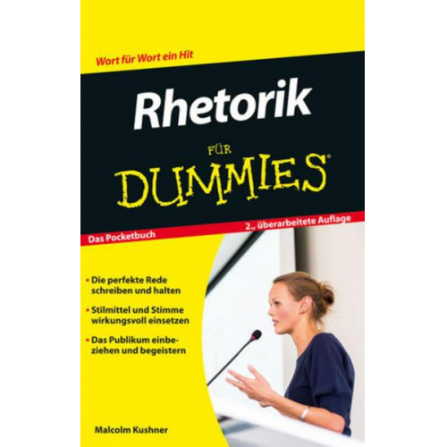 Malcolm Kushner - Rhetorik für Dummies Das Pocketbuch