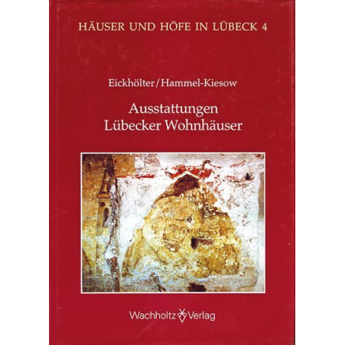 Ausstattung Lübecker Wohnhäuser im Spätmittelalter und in der frühen Neuzeit