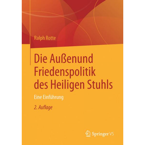 Ralph Rotte - Die Außen- und Friedenspolitik des Heiligen Stuhls