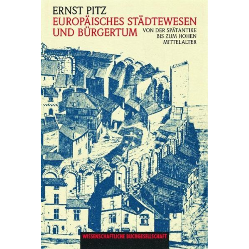 Ernst Pitz - Europäisches Städtewesen und Bürgertum