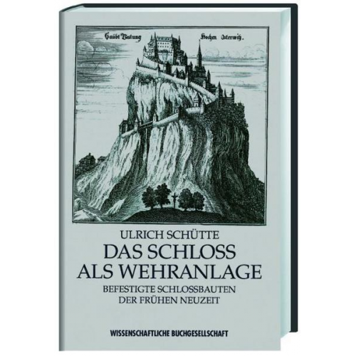 Ulrich Schütte - Das Schloß als Wehranlage