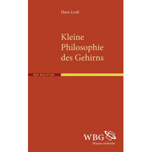 Hans Lenk - Kleine Philosophie des Gehirns