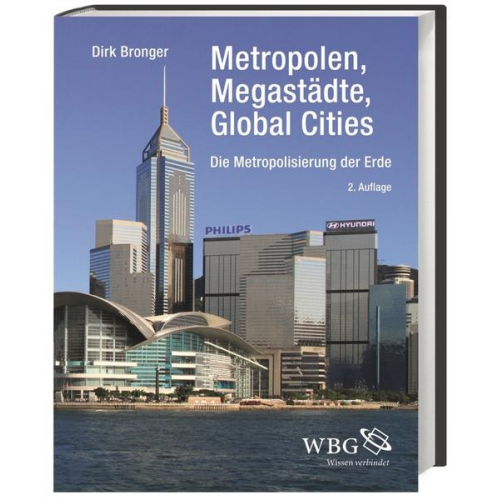 Dirk Bronger - Metropolen, Megastädte, Global Cities