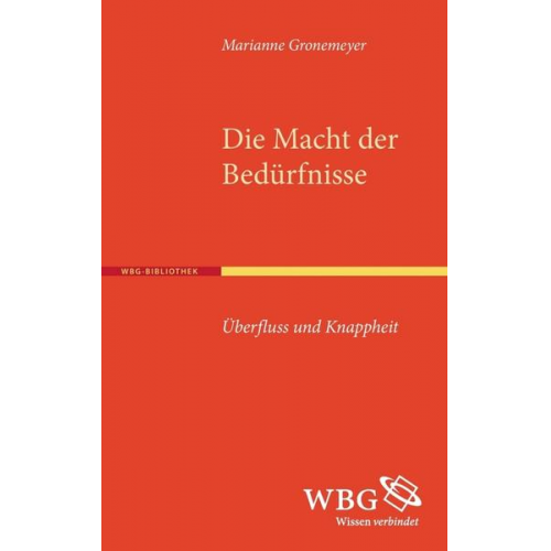 Marianne Gronemeyer - Die Macht der Bedürfnisse