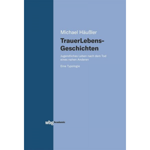 Michael Häussler - Trauerlebensgeschichten