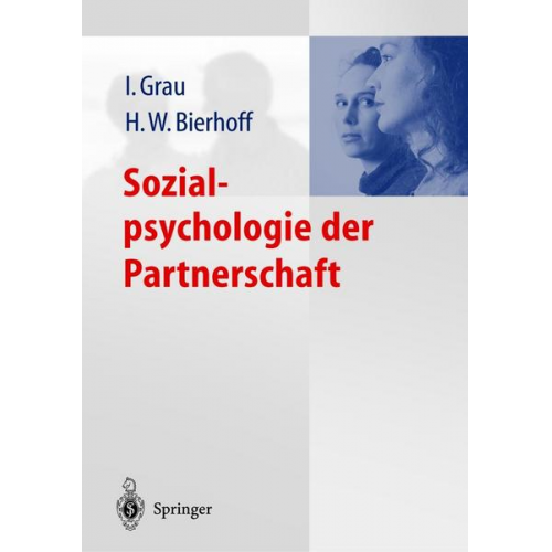 Ina Grau & Hans-Werner Bierhoff - Sozialpsychologie der Partnerschaft