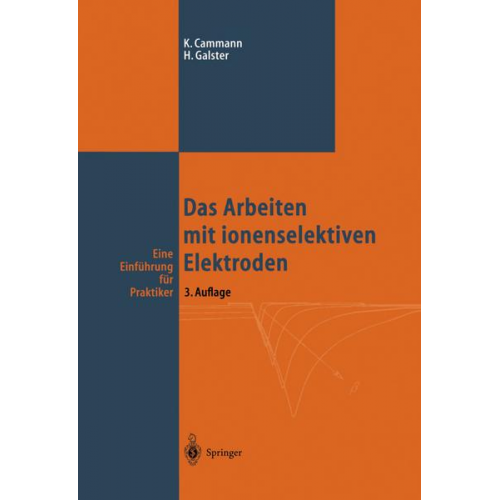 Karl Cammann & Helmuth Galster - Das Arbeiten mit ionenselektiven Elektroden