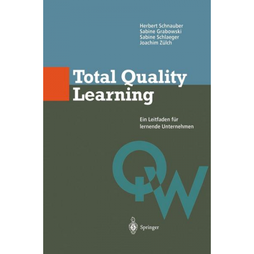 Herbert Schnauber & Sabine Grabowski & Sabine Schlaeger & Joachim Zülch - Total Quality Learning