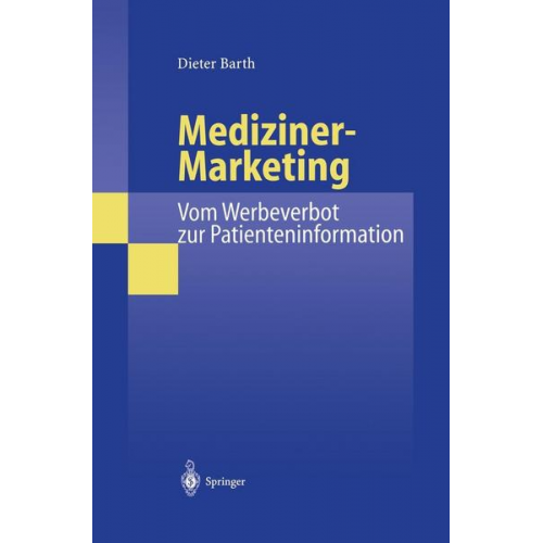 Dieter Barth - Mediziner-Marketing: Vom Werbeverbot zur Patienteninformation