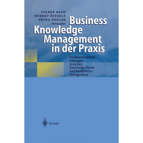 Volker Bach & Hubert Österle & Petra Vogler - Business Knowledge Management in der Praxis