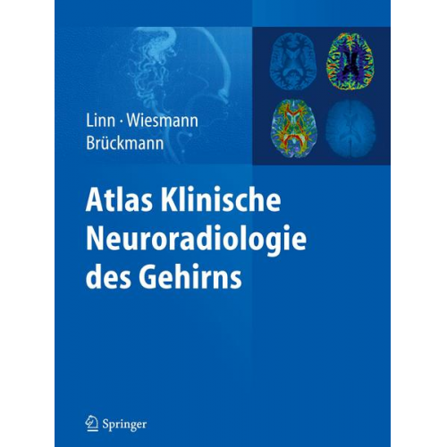 Jennifer Linn & Martin Wiesmann & Hartmut Brückmann - Atlas Klinische Neuroradiologie des Gehirns