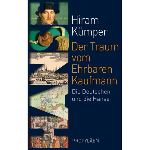 Hiram Kümper - Der Traum vom Ehrbaren Kaufmann