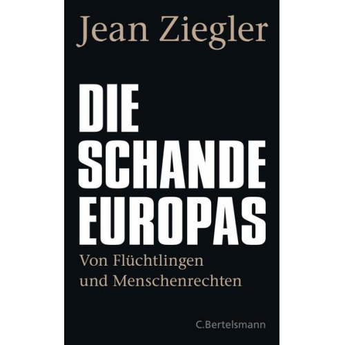 Jean Ziegler - Die Schande Europas