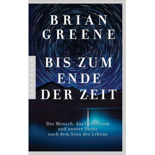 Brian Greene - Bis zum Ende der Zeit