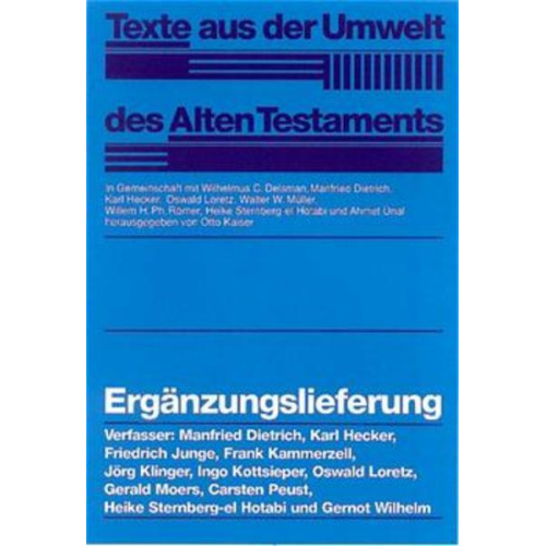 Carsten Peust & Manfred Dietrich & Karl Hecker & Friedrich Junge & Ingo Kottsieper - Texte aus der Umwelt des Alten Testaments (TUAT) / Ergänzungslieferung