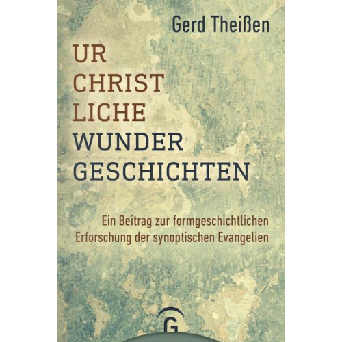 Gerd Theissen - Urchristliche Wundergeschichten