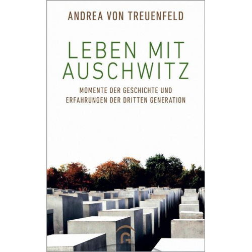 Andrea von Treuenfeld - Leben mit Auschwitz