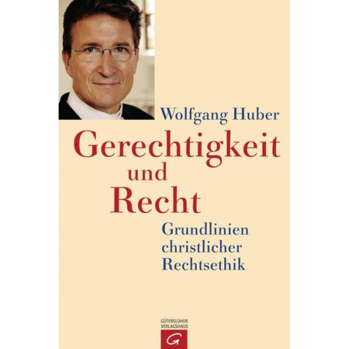 Wolfgang Huber - Gerechtigkeit und Recht