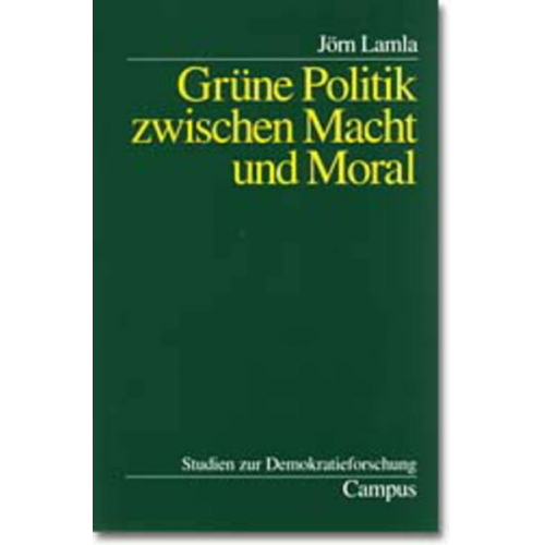 Jörn Lamla - Grüne Politik zwischen Macht und Moral