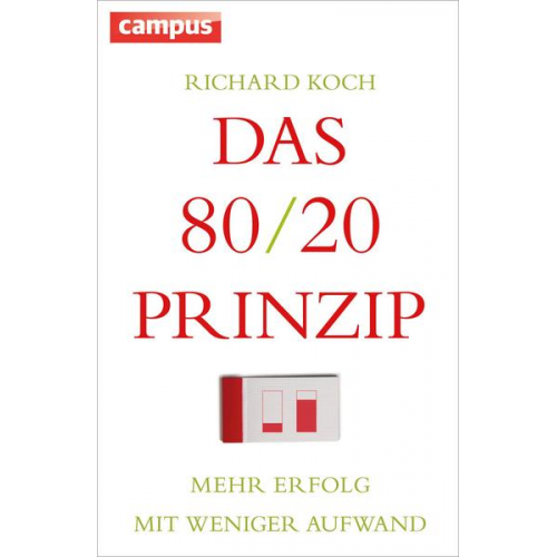 Richard Koch - Das 80/20-Prinzip