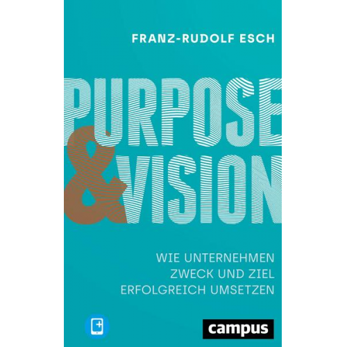 Franz-Rudolf Esch - Purpose und Vision