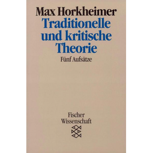 Max Horkheimer - Traditionelle und kritische Theorie