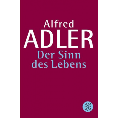 Alfred Adler - Der Sinn des Lebens