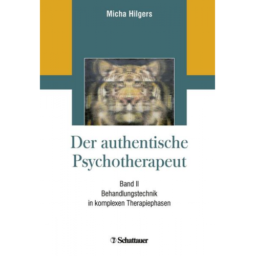 Micha Hilgers - Der authentische Psychotherapeut - Band II